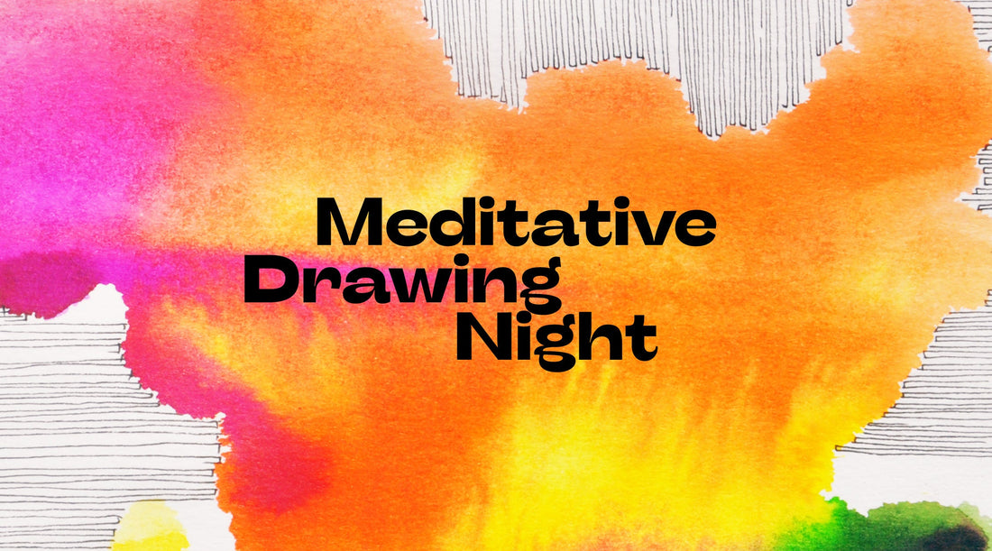 Meditative Drawing Night with Ci