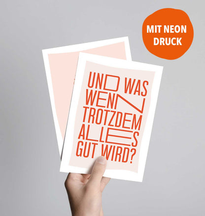 Postkarte, Und was, wenn trotzdem alles gut wird?