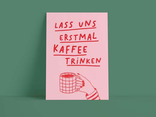 Postkarte / Erstmal Kaffee
